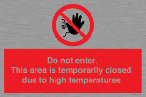 Do not enter. This area is temporarily closed due to high temperatures